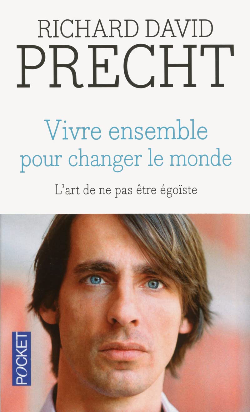 Vivre Ensemble Pour Changer Le Monde L Art De Ne Pas Etre Un Egoiste 本 通販 Amazon