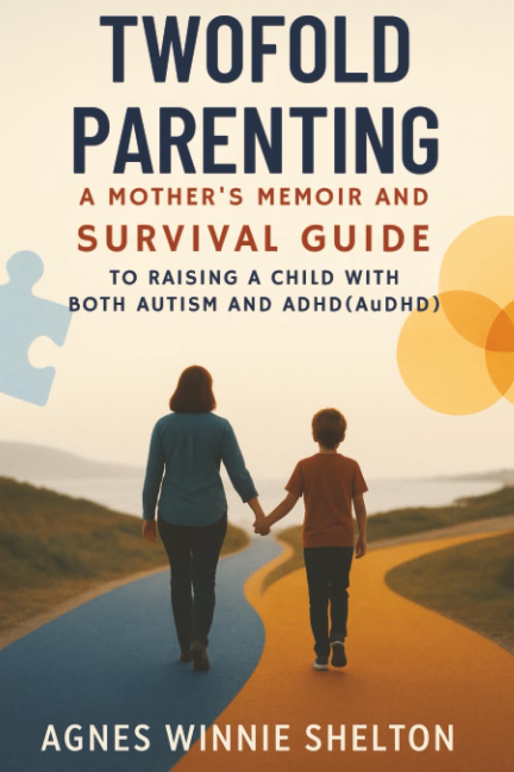 Twofold Parenting: A Mother's Memoir and Survival Guide to Raising a Child With Both Autism and ADHD (AuDHD)