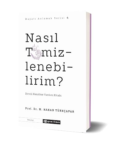 Nasıl Temizlenebilirim?: Kendi Kendine Yardım Kitabı