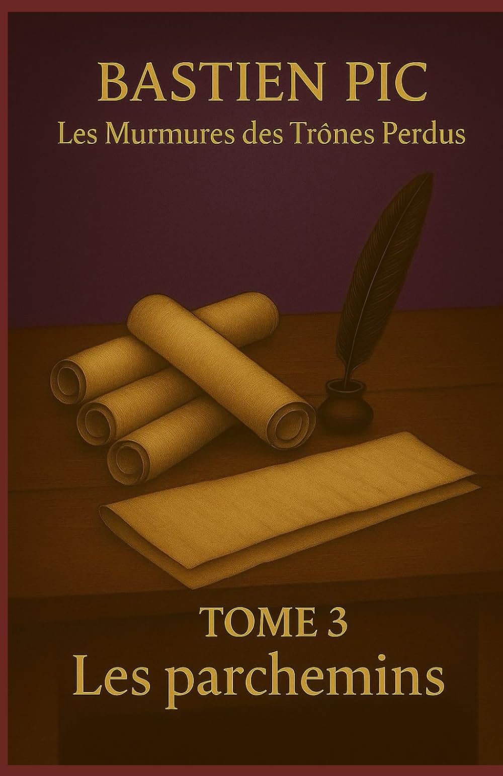 Tome 3 : Les parchemins (Les Murmures des Trônes Perdus)