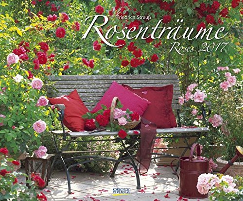 Rosenträume 2017: PhotoArt Kalender Rosenträume 2017: PhotoArt Kalender