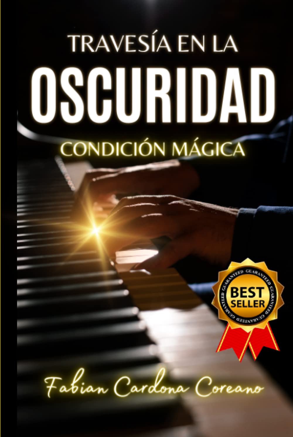 Travesía En La Oscuridad: Condición Mágica (Spanish Edition)