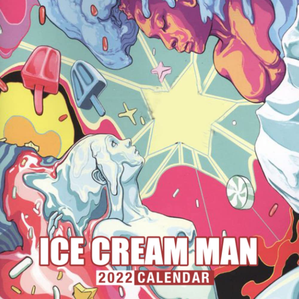Ice Cream Man 2022 Calendar: A Great Gift For Anyone Loving Ice Cream Man To Welcome A New Year | Calendario Calendrier Kalender 2022 | Bonus 4 months 2021