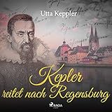 Kepler reitet nach Regensburg