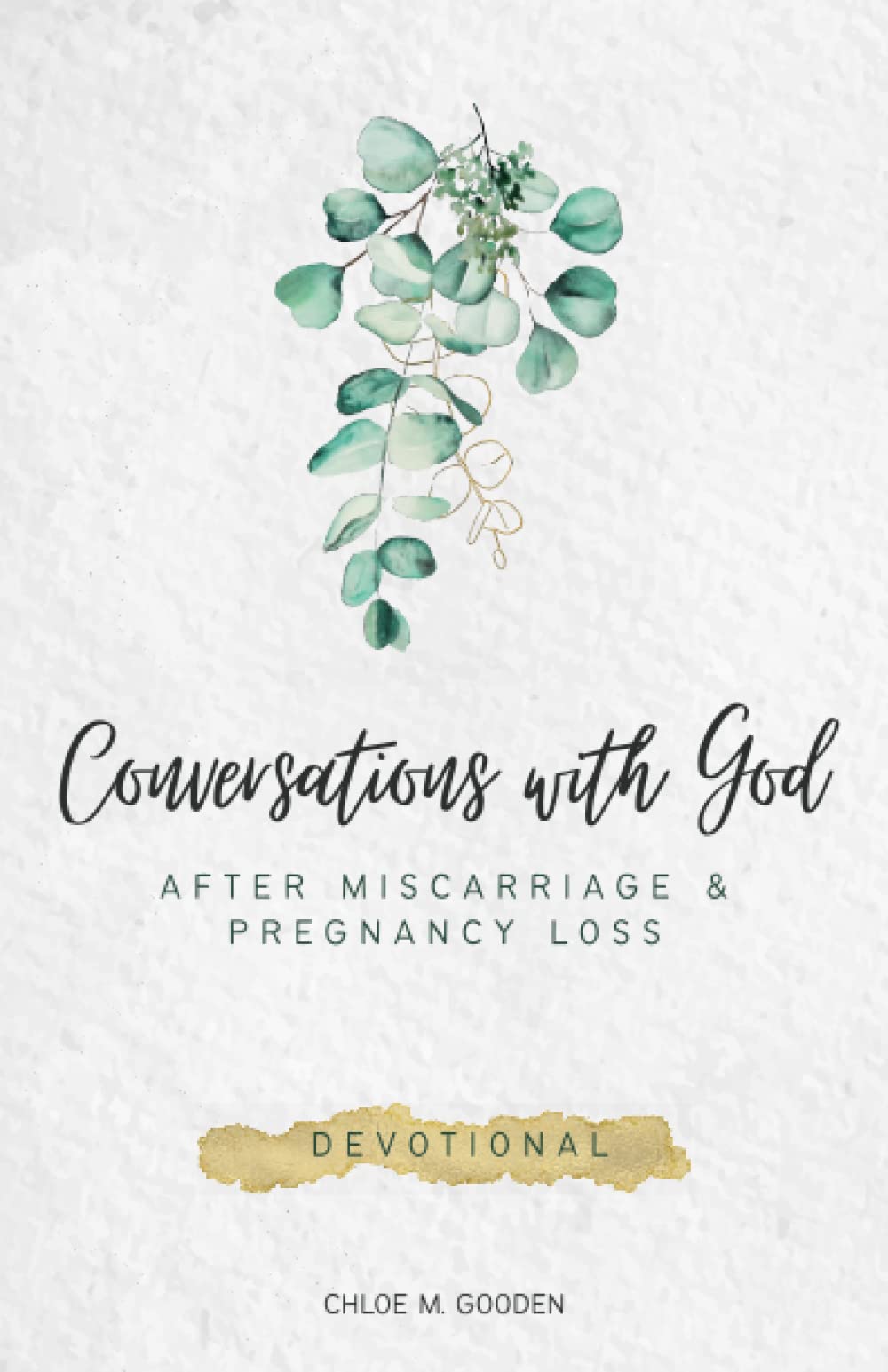 Conversations with God: After Miscarriage and Pregnancy Loss