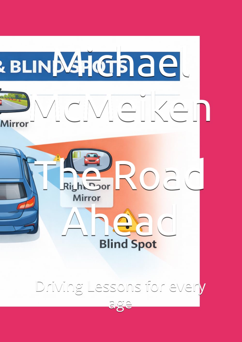 The Road Ahead: Driving Lessons for every age