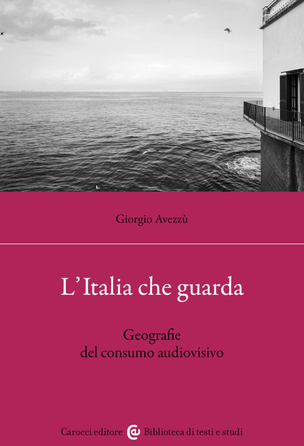L'italia Che Guarda. Geografie Del Consumo Audiovisivo - 4