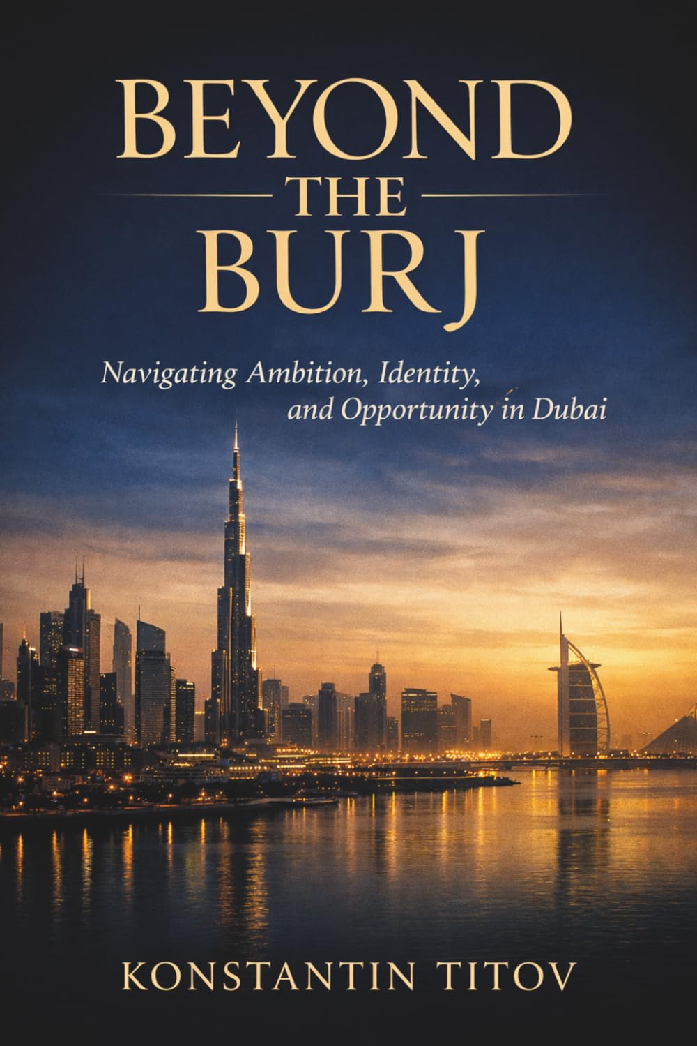 Beyond the Burj: Navigating Ambition, Identity, and Opportunity in Dubai