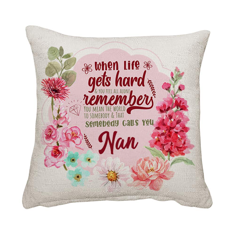 Giftme Linen Cover With Insert You Mean The World To Somebody That Calls You Nan Mothers Day Birthday Floral Gift Throw Pillow Cover Cushion Cover (Linen Cover With Insert)