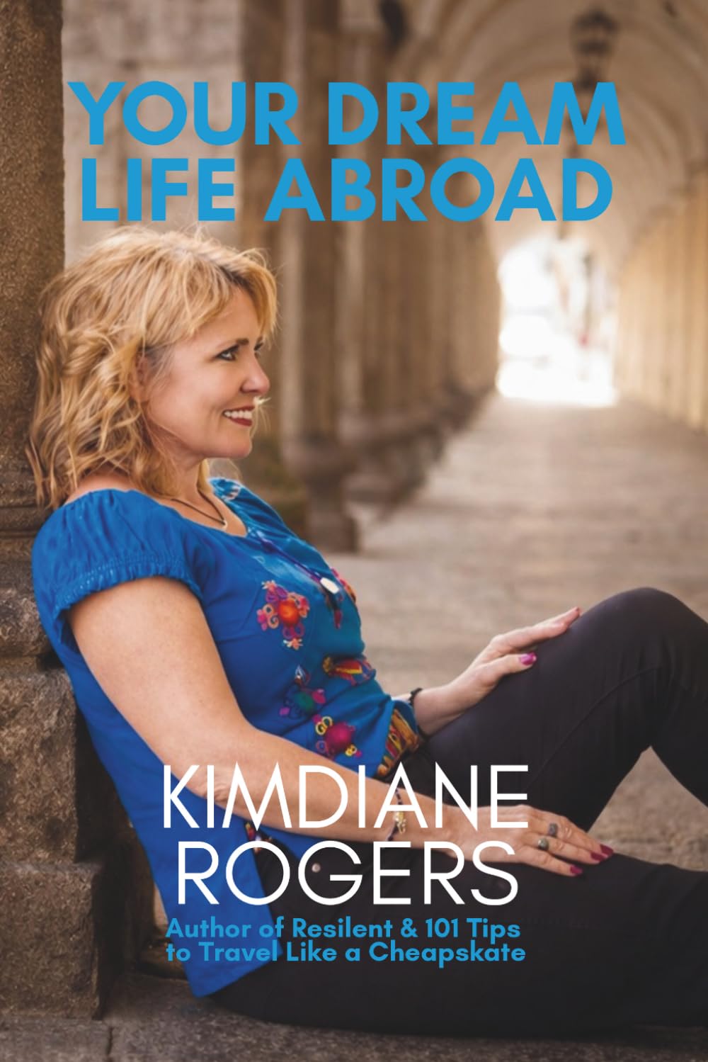 Your Dream Life Abroad