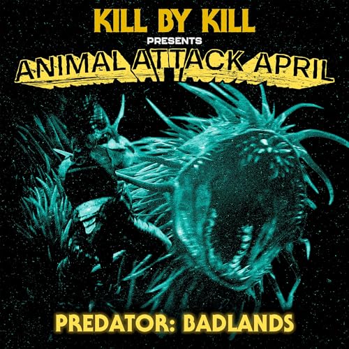 Predator Badlands (w/ Megan Sunday) - Animal Attack April vol 21