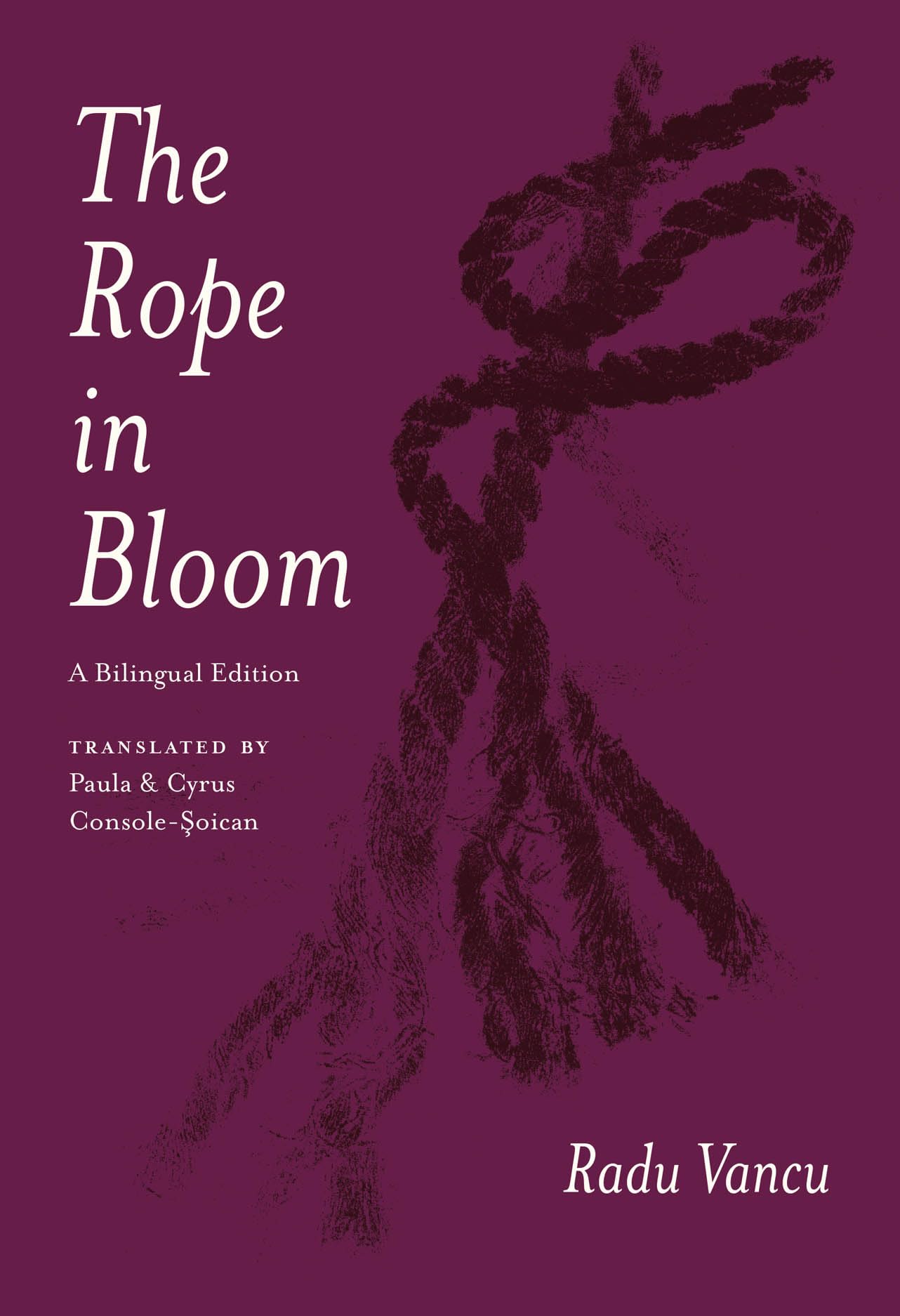 The Rope in Bloom: A Bilingual Edition (Phoenix Poets)