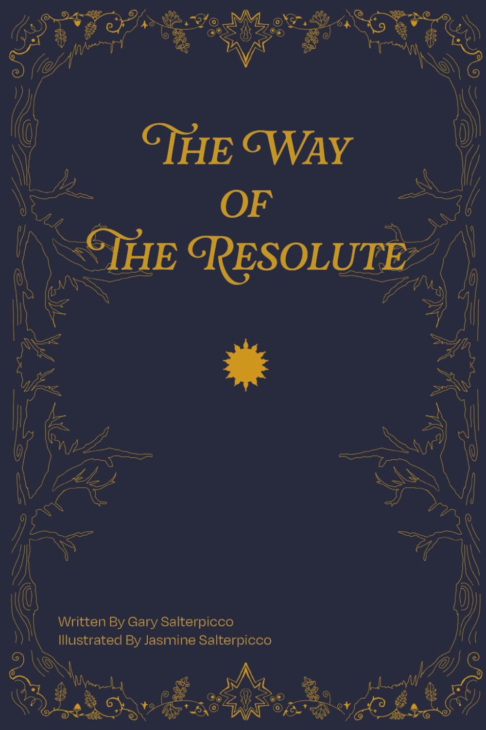 The Way of The Resolute: A Call to Lead with Courage