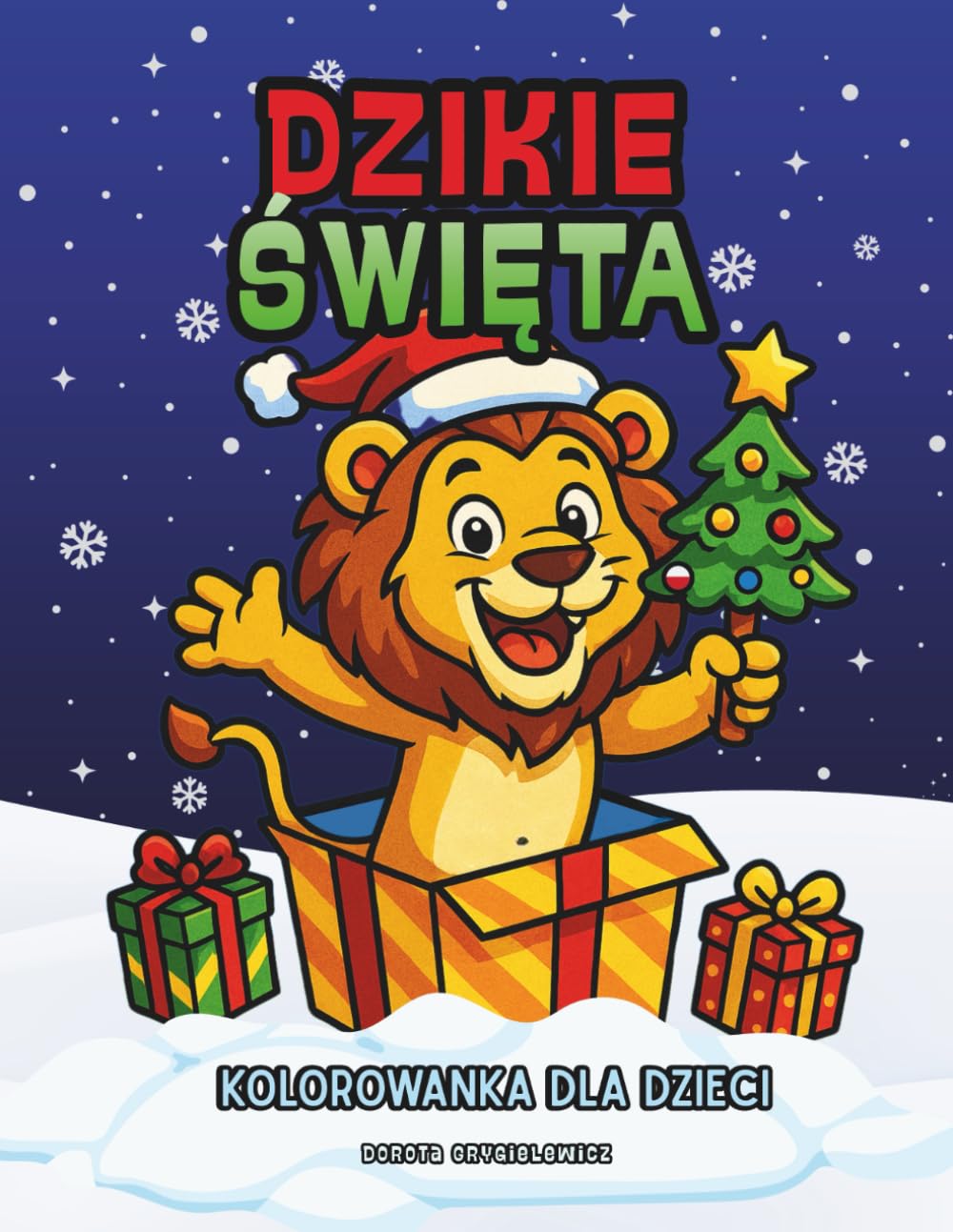 Dzikie Święta Kolorowanka dla Dzieci: Książeczka do kolorowania zawierające obrazki w Bożonarodzeniowym klimacie z dzikimi zwierzętami