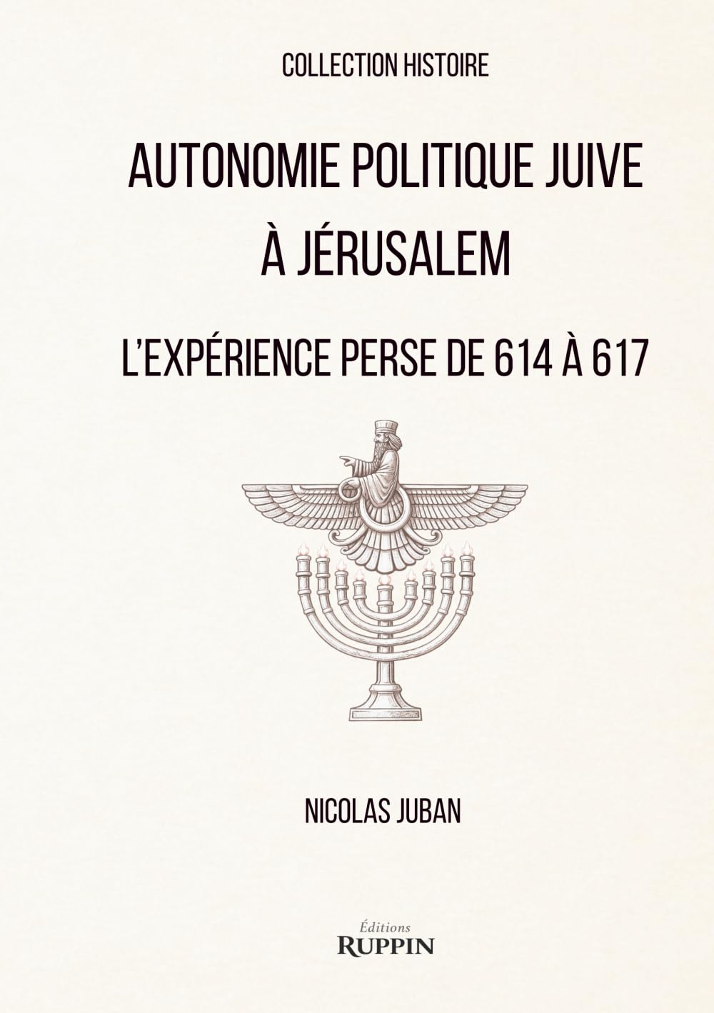Autonomie politique juive à Jérusalem: L’expérience perse de 614 à 617