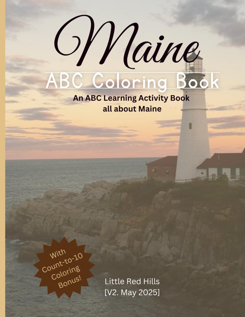 My Maine ABCs Coloring Book: An ABC Learning and Coloring Kids Activity Book All about Maine (My States ABCs Coloring Activity Books)