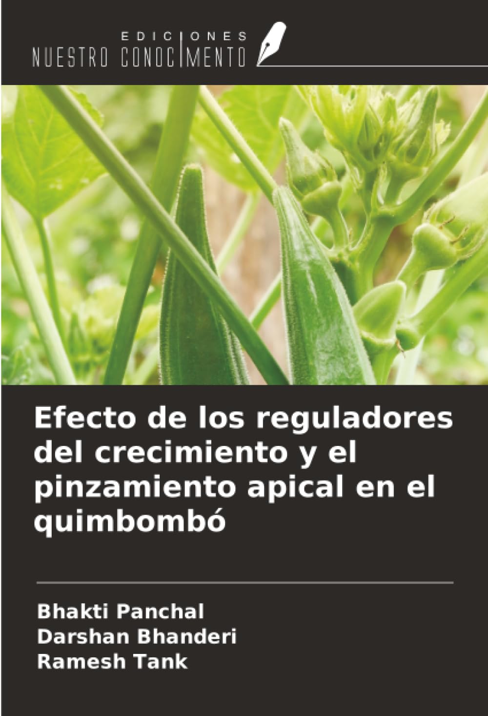 Efecto de los reguladores del crecimiento y el pinzamiento apical en el quimbombó