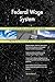 Produktbild Federal Wage System All-Inclusive Self-Assessment - More than 680 Success Criteria, Instant Visual Insights, Comprehensive Spreadsheet Dashboard, Auto-Prioritized for Quick Results