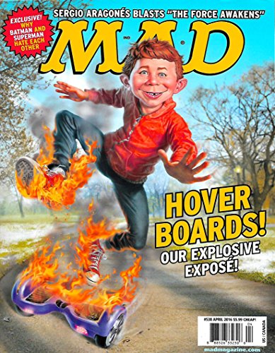 MAD Magazine April 2016 HOVER BOARDS Explosive Expose, Why Batman Hates Superman
