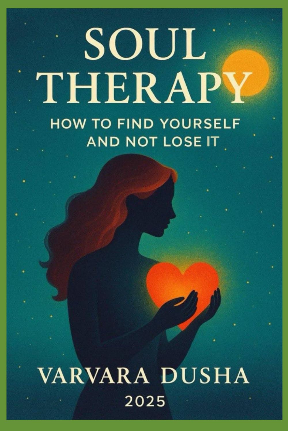 SOUL THERAPY. HOW TO FIND YOURSELF AND NOT LOSE IT