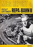  REPA-Bahn II., MIBA Report 4.