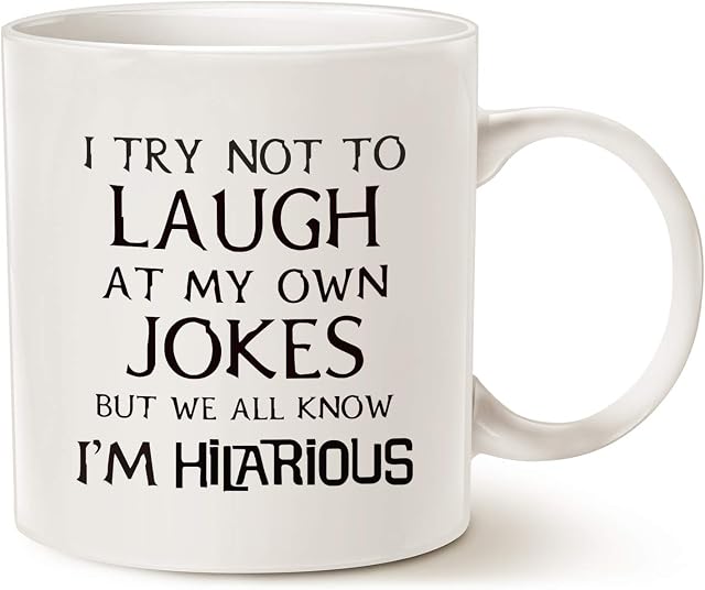 Funny Saying Coffee Mug Christmas Gifts, I Try Not to Laugh at My Own Jokes But We All Know I'm Hilarious Unique Holiday Or Birthday Gifts Porcelain Cup White, 11 Oz