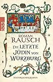 roman rausch bücher reihenfolge  Die letzte Jüdin von Würzburg