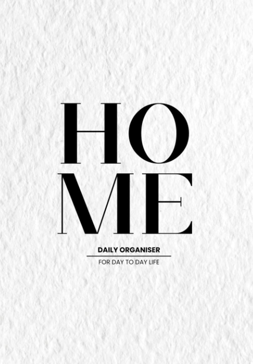 Home Daily Organiser: Daily & Monthly Planner - A Simple But Elegant Way to Organise Your Household Chores | To Do Checklists For Cleaning, Shopping & Other