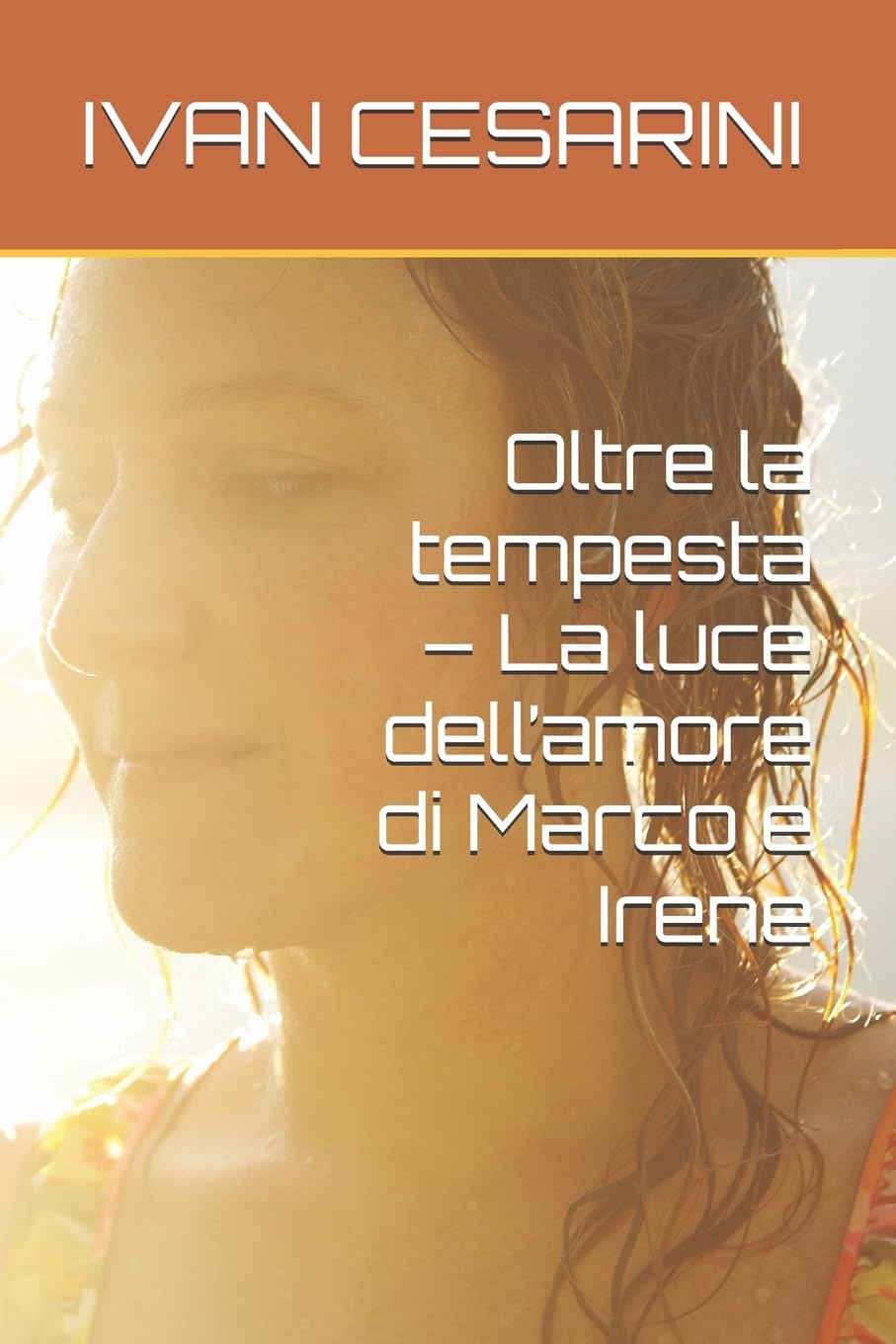 Oltre la tempesta – La luce dell’amore di Marco e Irene