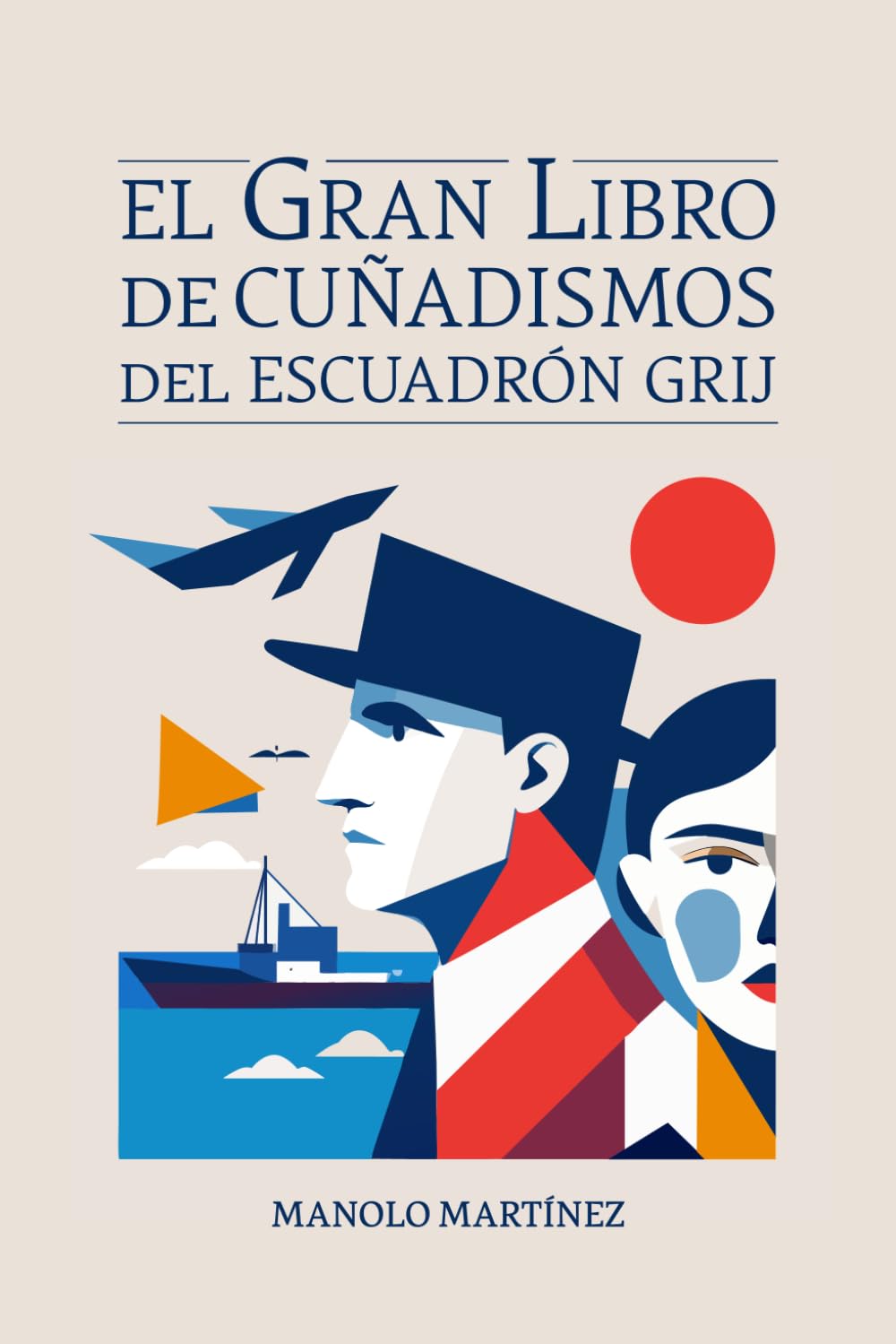 EL GRAN LIBRO DE CUÑADISMOS DEL ESCUADRÓN GRIJ