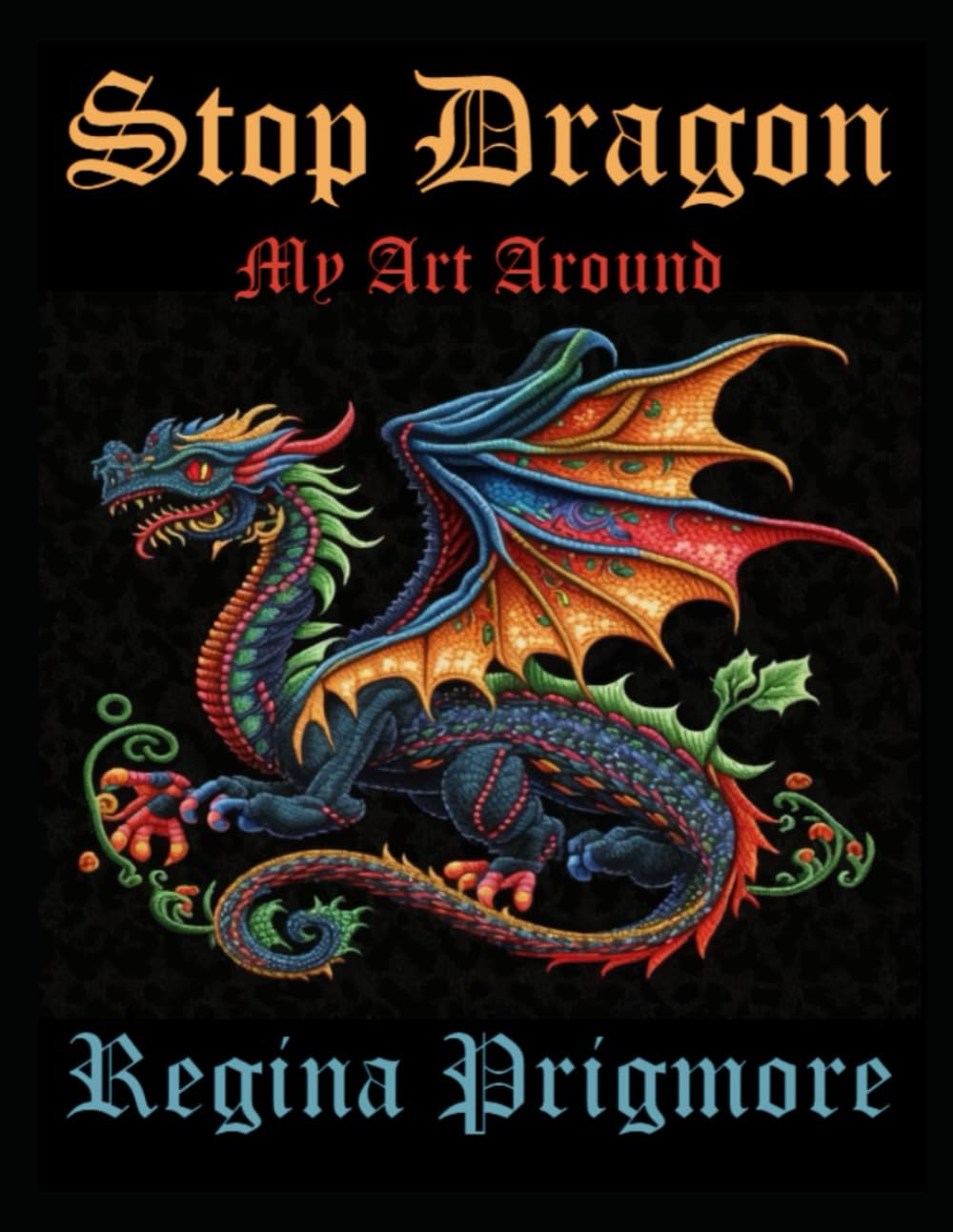 Stop Dragon: My Art Around