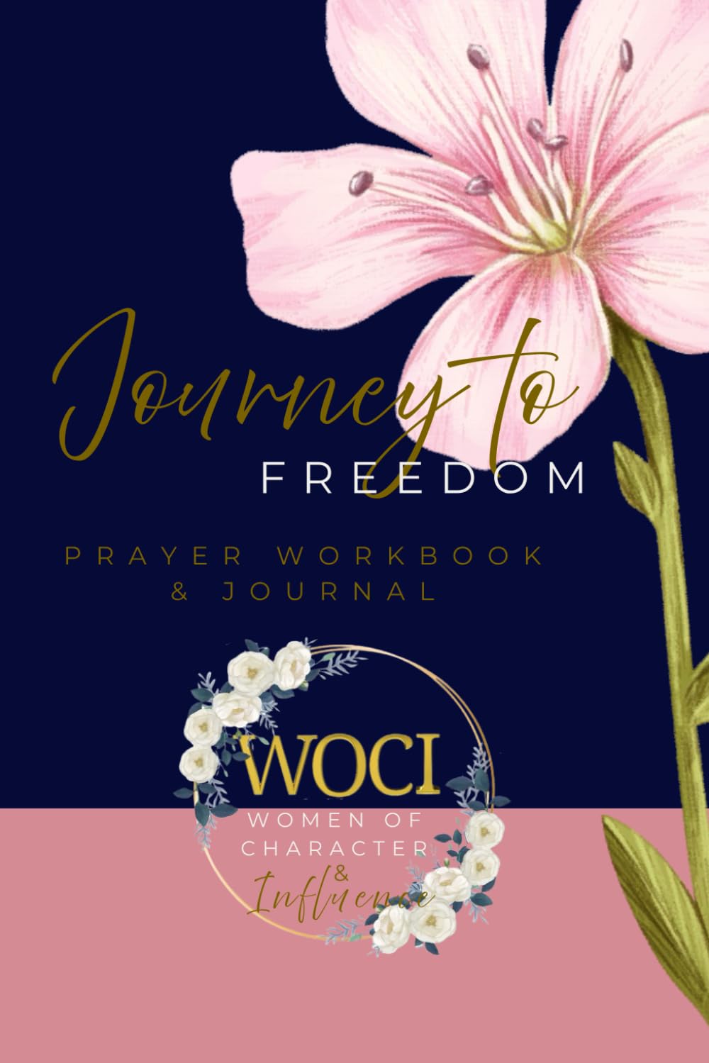 Journey to Freedom Prayer Workbook & Journal