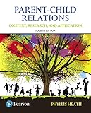 Parent-Child Relations: Context, Research, and Application, with Enhanced Pearson eText -- Access Card Package