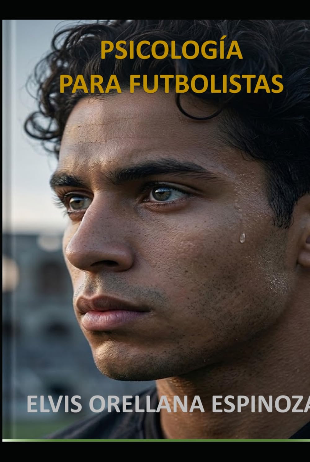 Psicología para Futbolistas: Guía para aprender los mejores