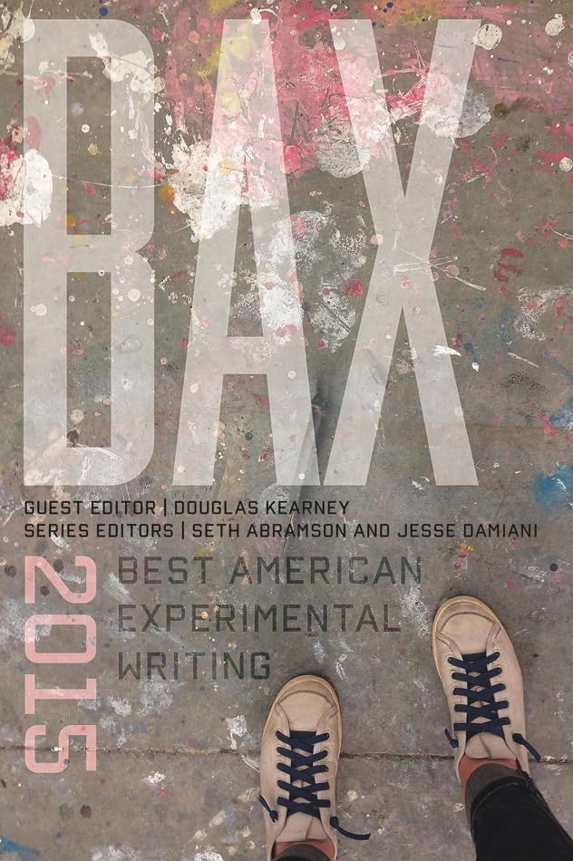 BAX 2015: Best American Experimental Writing