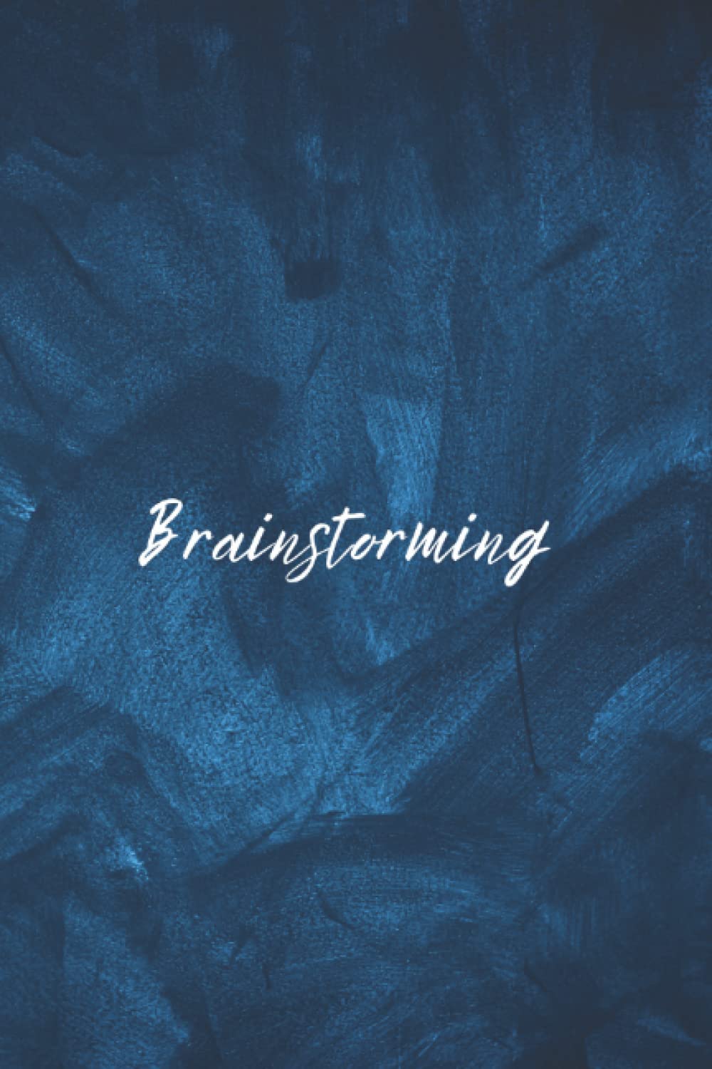 Brainstorming Notebook: Record your Brilliant Thoughts and Ideas- Blank Lined Notebook - White pages - 6"x9" - 109 Pages