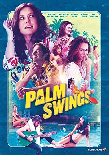Palm Swings (2017) Diane Farr, Sugar Lyn Beard, Tia Carrere, Top 5000