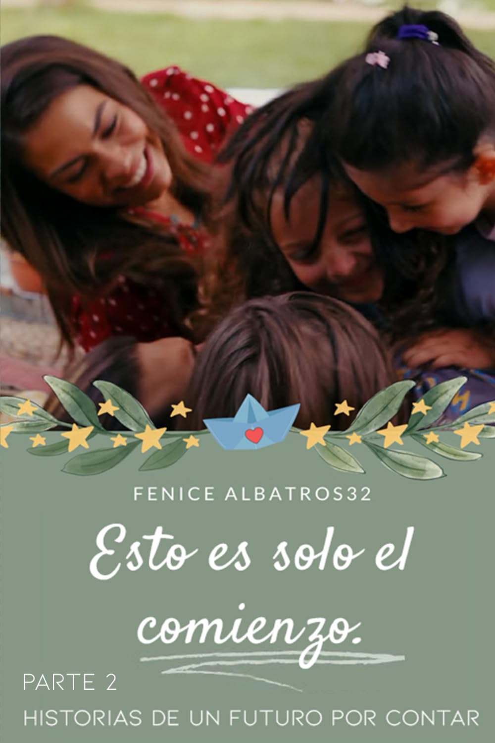 ESTO ES SOLO EL COMIENZO: HISTORIAS DE UN FUTURO POR CONTAR - PARTE 2: (SECUELA DEL FINAL DE CAN Y SANEM CON EL QUE TODOS SOÑAMOS)