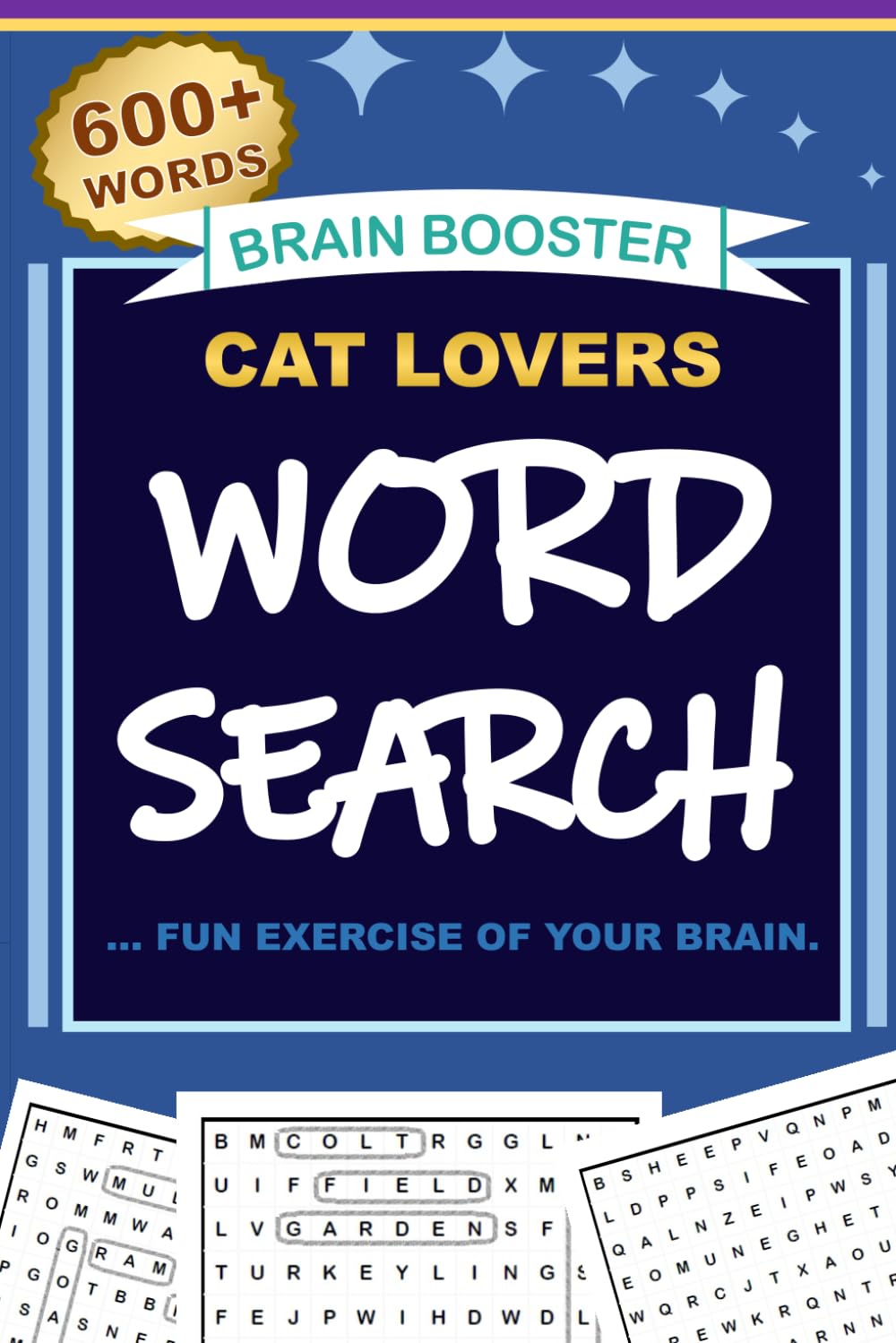 The Cat Lover’s Word Search Book: 600+ Fun Puzzles for Cat Lovers Featuring Breeds, Behaviors & Feline Fun