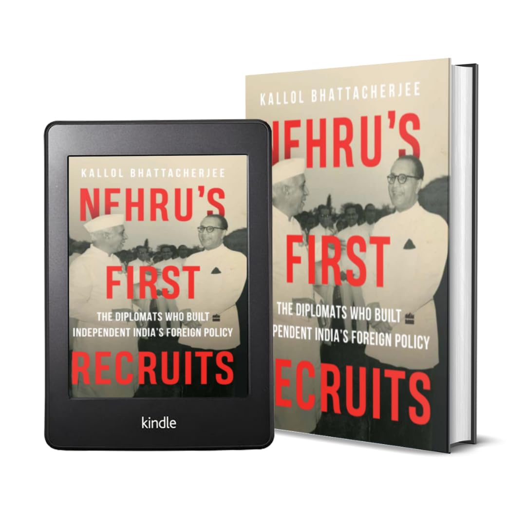 Nehru's First Recruits: The Diplomats Who Built Independent India's Foreign Policy