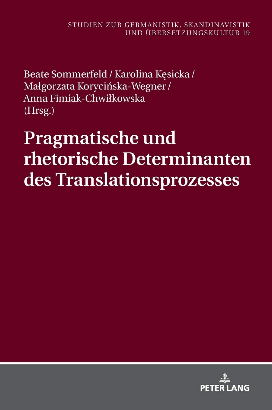 Pragmatische Und Rhetorische Determinanten Des Translationsprozesses