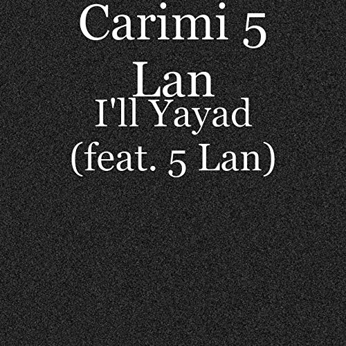 I'll Yayad (feat. 5 Lan)