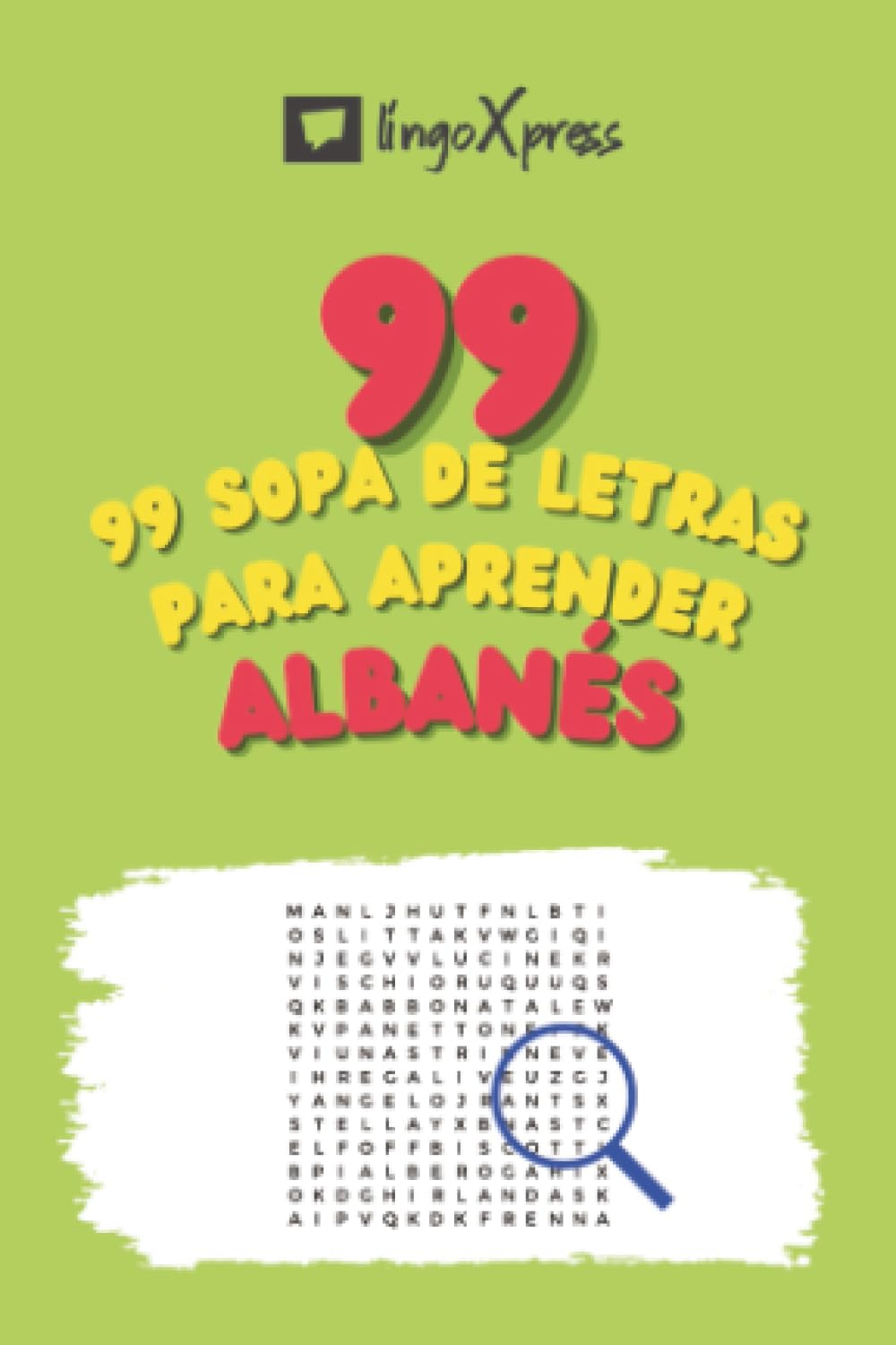99 Sopa de Letras para Aprender Albanés: ¡Casi 800 palabras diferentes para ejercitar tu cerebro y facilitar la memorización!