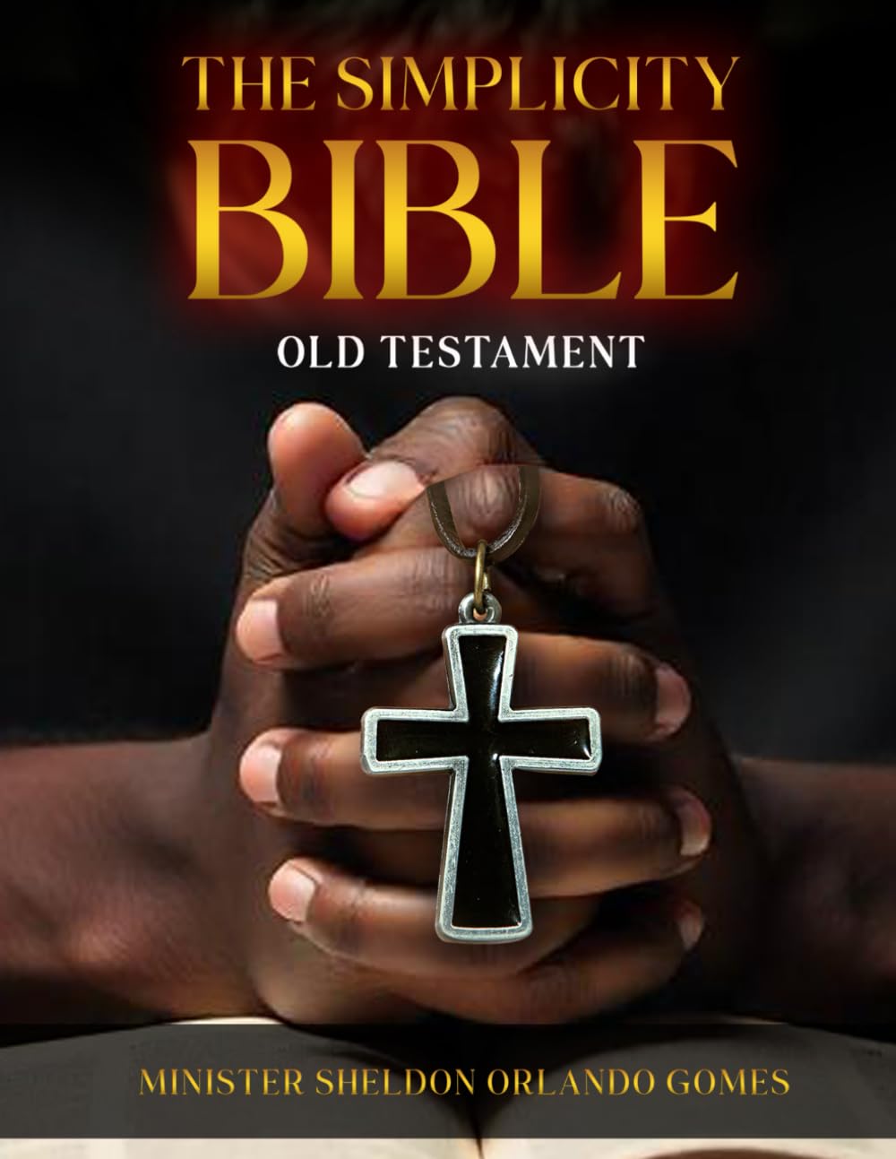 THE SIMPLICITY BIBLE: OLD TESTAMENT