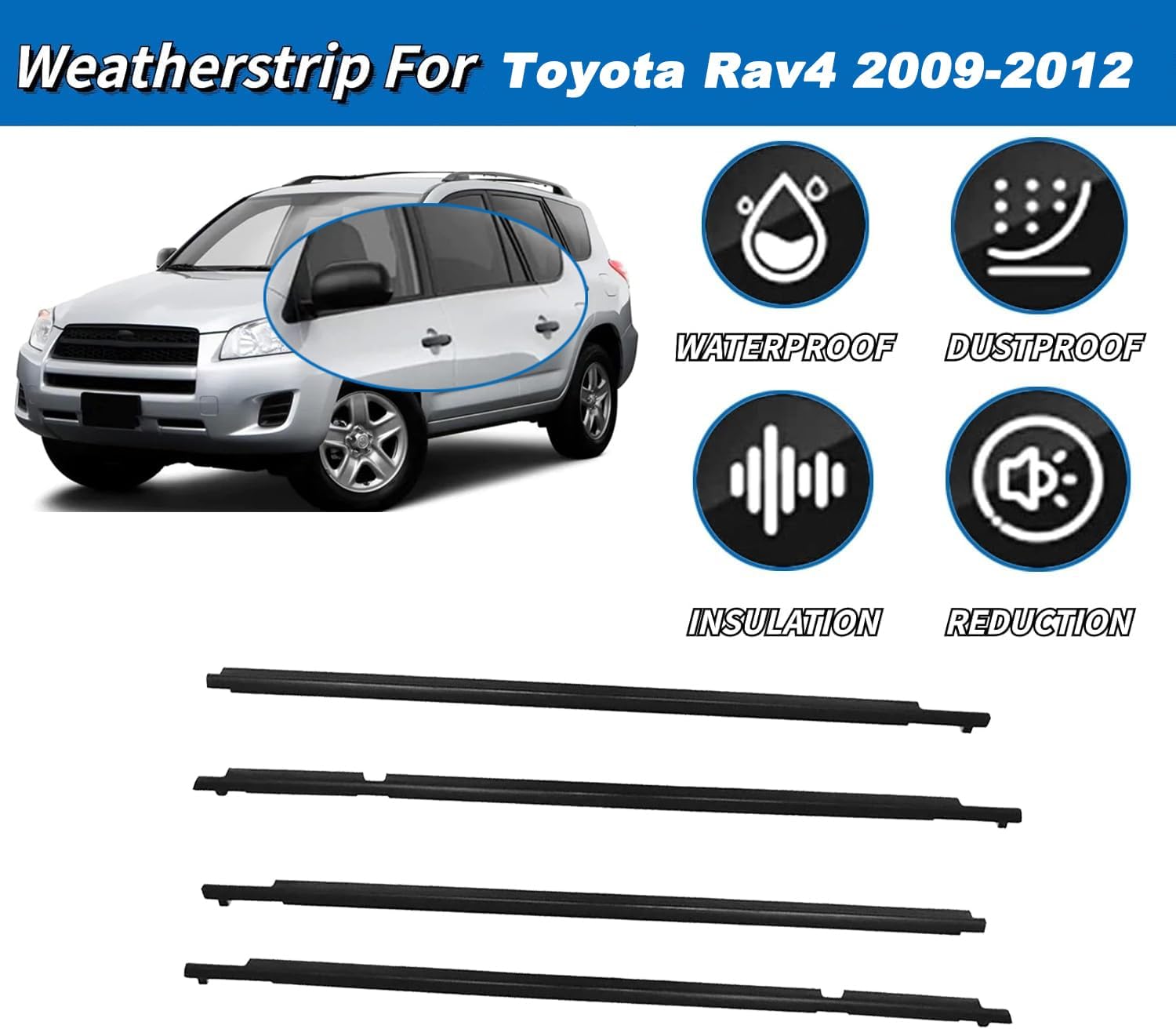 Weather Stripping Window Molding Trim Seal Compatible with Toyota Rav4 2009-2012 Replace# 75710-0R020 75720-0R020 75730-0R020 75740-0R020