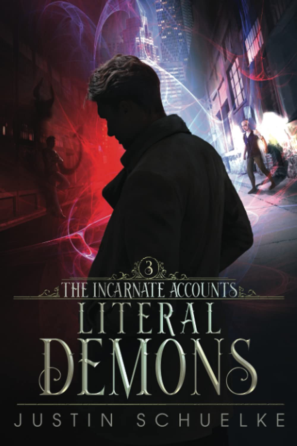 Literal Demons: Book Three of The Incarnate Accounts: 3