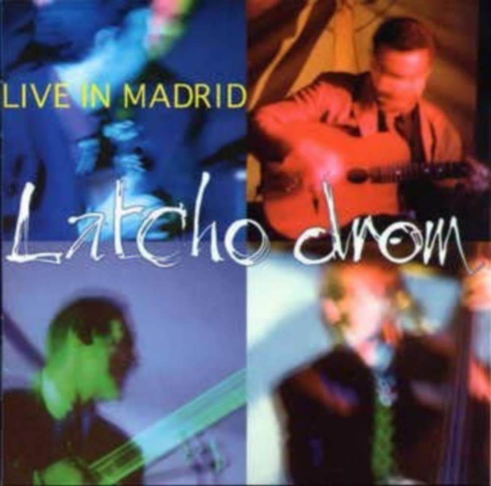 Live In Madrid - 1997 [Audio CD] LATCHO DROM