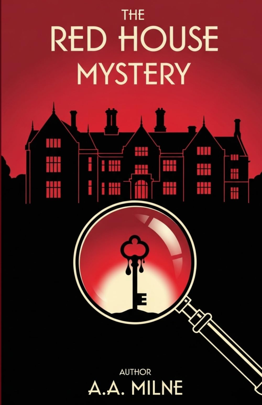 The Red House Mystery: A Classic Golden Age Detective Novel
