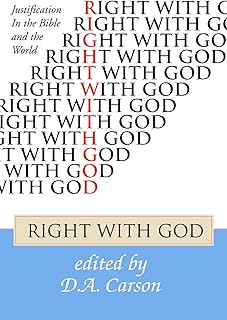 Right With God: Justification in the Bible and the World