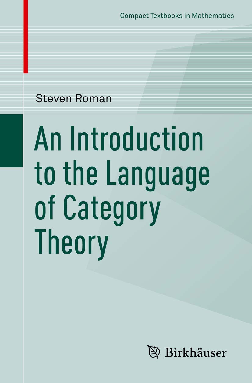 An Introduction to the Language of Category Theory (Compact Textbooks in Mathematics)